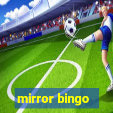 mirror bingo